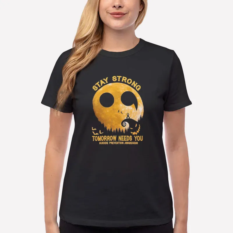 Women T Shirt Black Jack Skeleton Stay Tomorrow Needs You Shirt