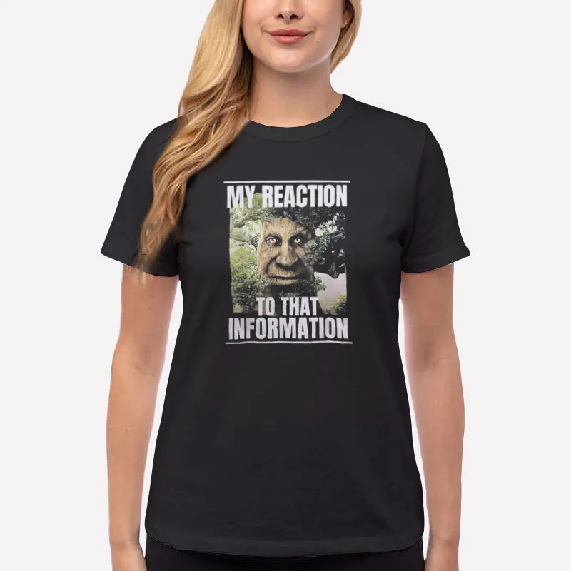 Women T Shirt Black My Reaction To That Information Wise Mystical Tree Shirt