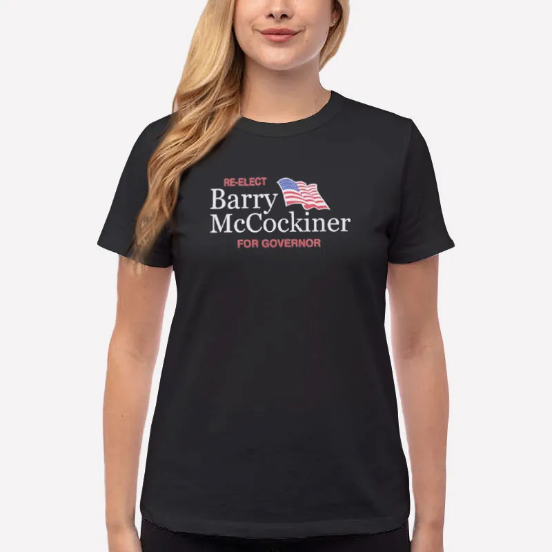 Women T Shirt Black Re Elect Barry Mccockiner Shirt