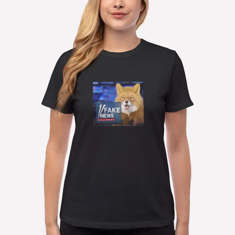 Women T Shirt Black The Fake At Fox News Promotes Fox News T Shirt