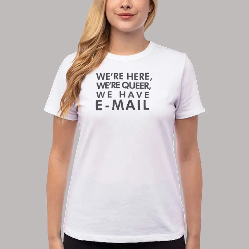 Women T Shirt White Beccalew We're Here We're Queer Shirt