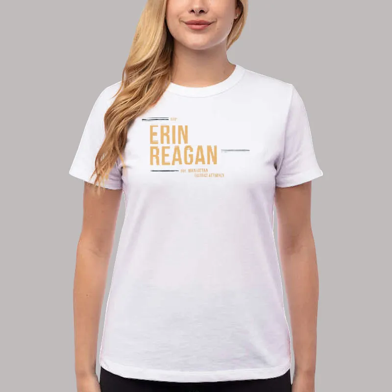 Women T Shirt White Elect Erin Reagan For Manhattan District Attorney Shirt