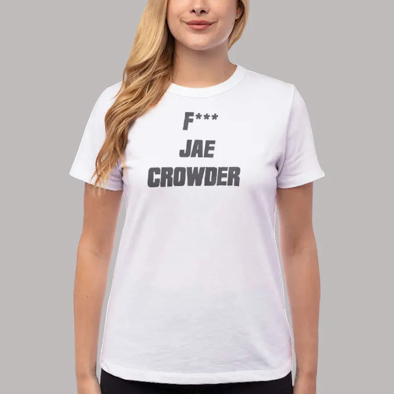 Women T Shirt White Funny Fuck Jae Crowder Shirt