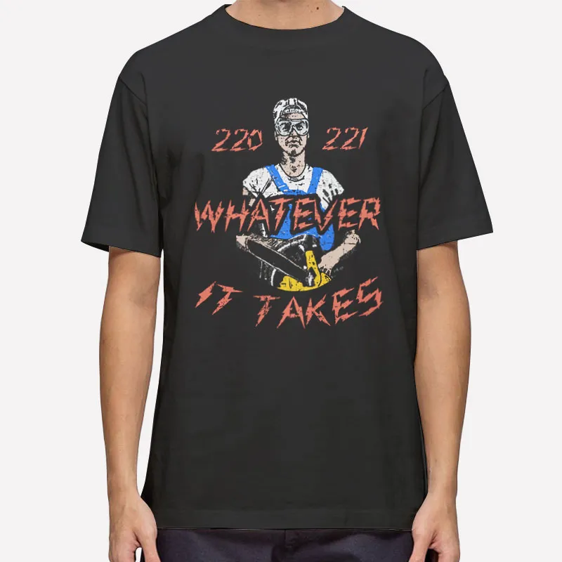 220 221 Whatever It Takes From Mr Mom Shirt