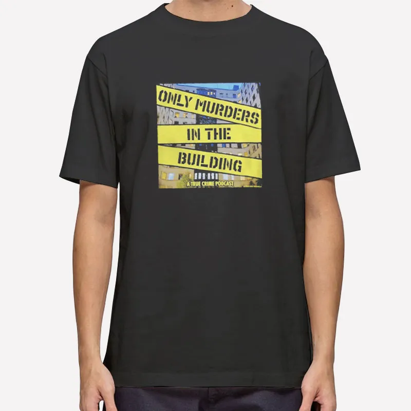 A True Crime Podcast Only Murders In The Building Shirt