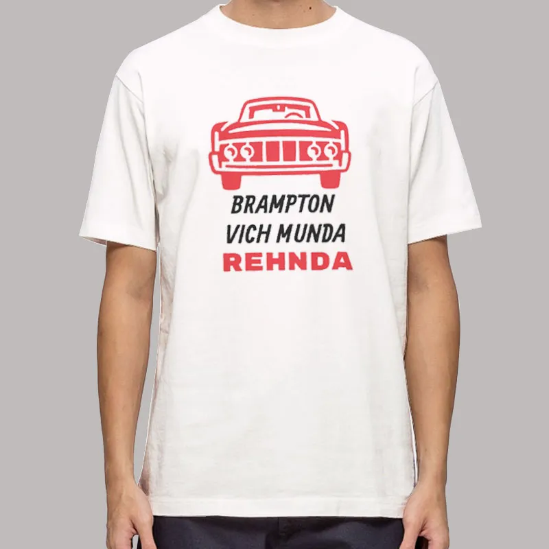 Babbu Brampton Vich Munda Rehnda Shirt