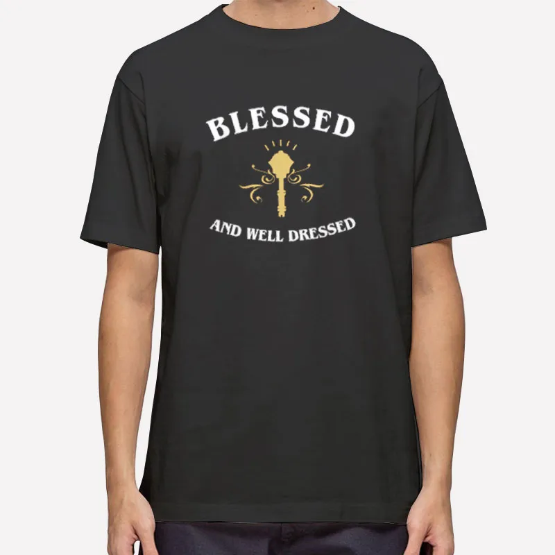 Blessed And Well Dressed Dnd Prayer Of Healing Shirt