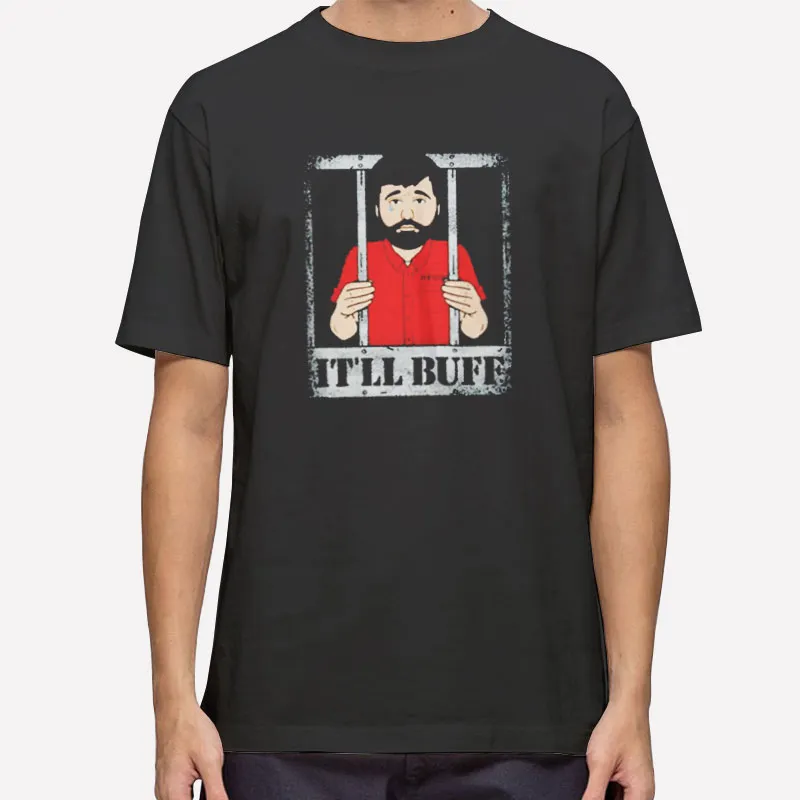 Braydon Price Prisoner Itll Buff Shirt