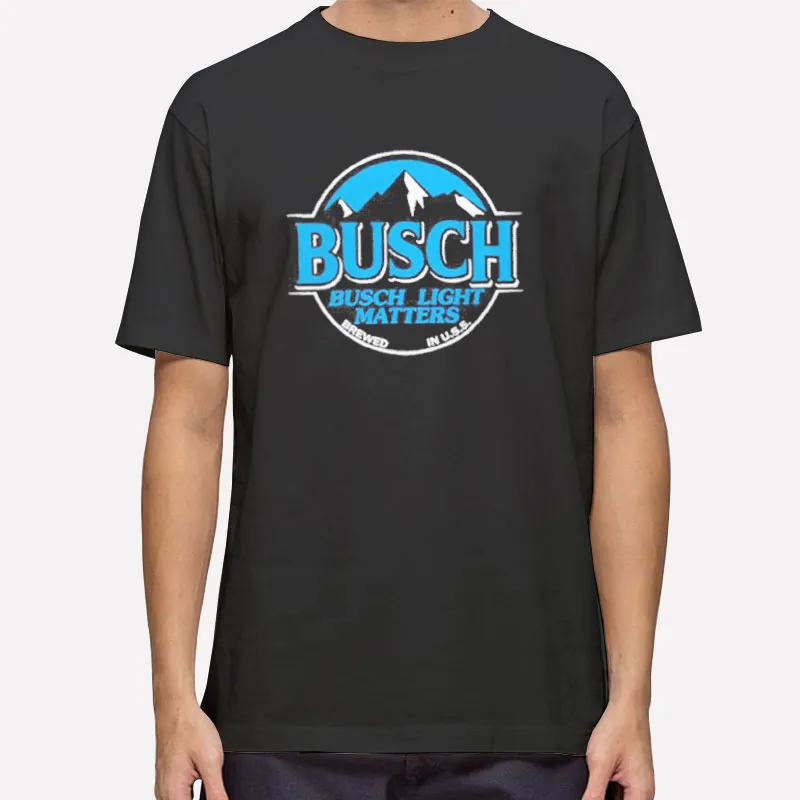 Brewed In Uss Busch Light Matters Shirt