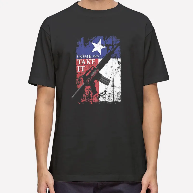 Epic Patriotic Gun Rights Texas Ar 15 Come And Take It Shirt