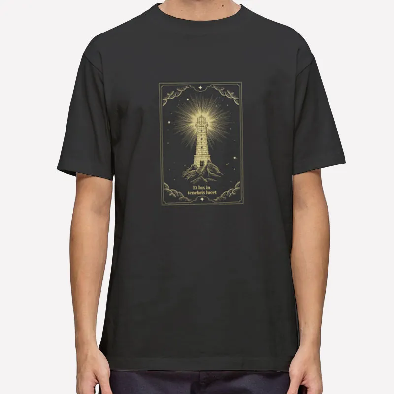 Et Lux In Tenebris Lucet Light House Shirt