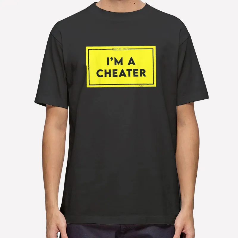 Funny I'm A Cheater Shirt