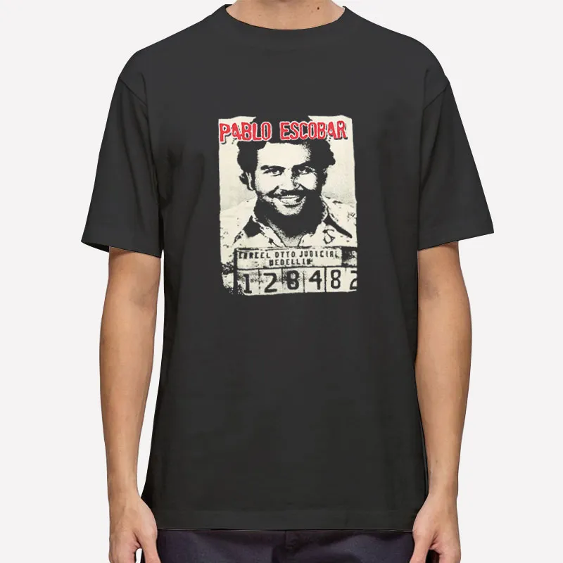 Funny Pablo Escobar T Shirt