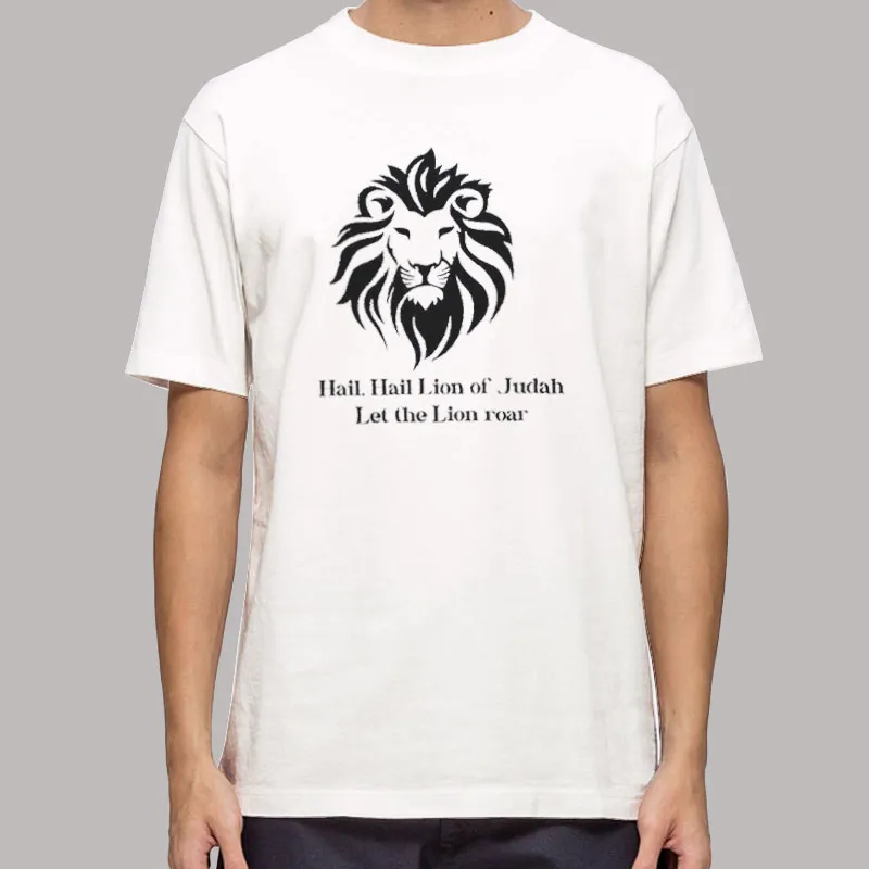 Hail Hail Lion Of Judah The Lion Roar Shirt