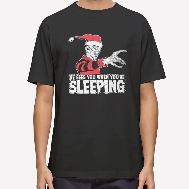 He Sees You When You're Sleeping Freddy Krueger Santa Shirt