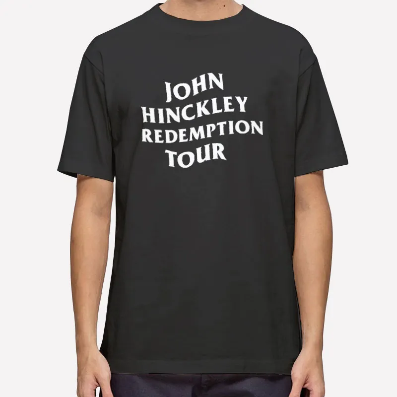John Hinckley Tour Redemption Shirt