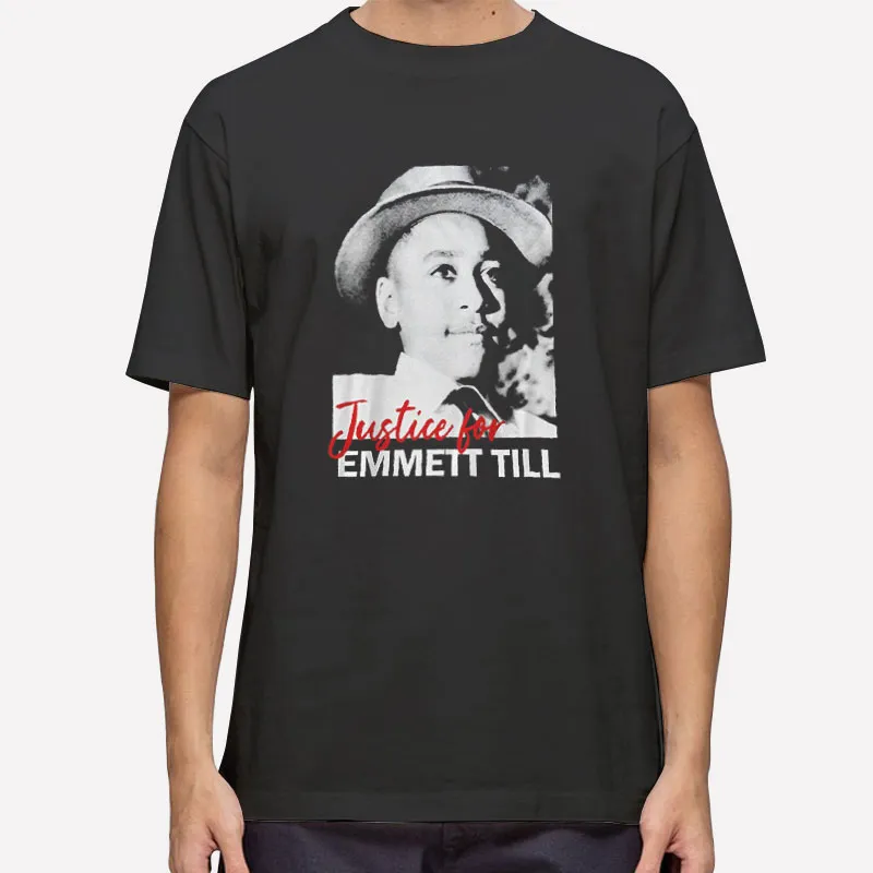 Justice For Emmett Till Shirt