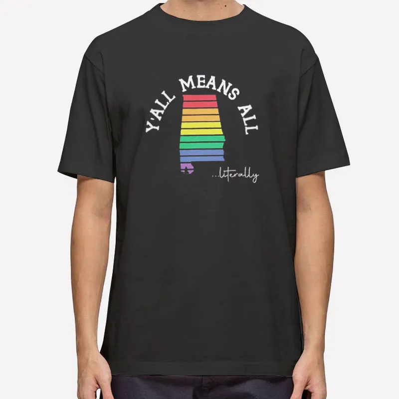 Lgbtq Pride Y'all Means All Shirt