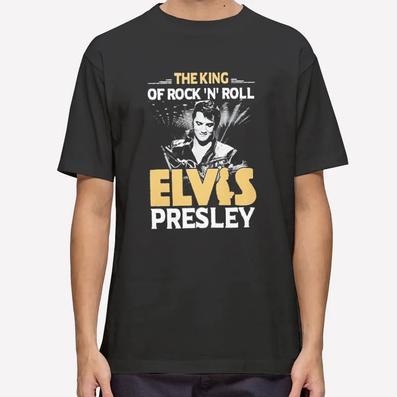 The King Of Rock And Roll Elvis Presley Tshirt