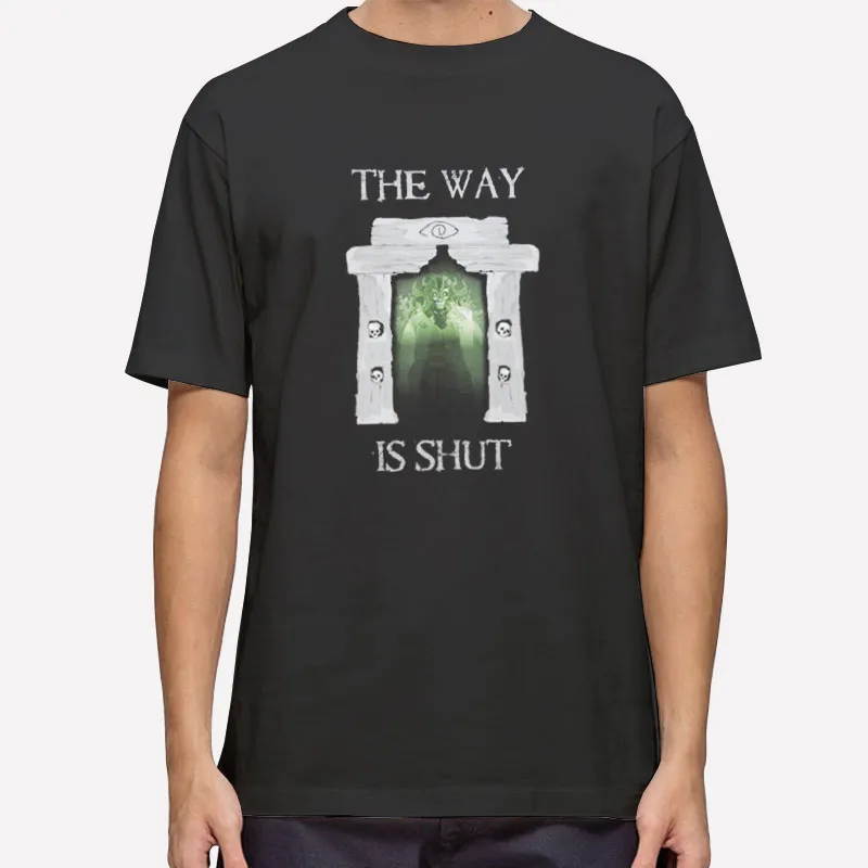 The Way Is Shut Lord Of The Rings Shirt