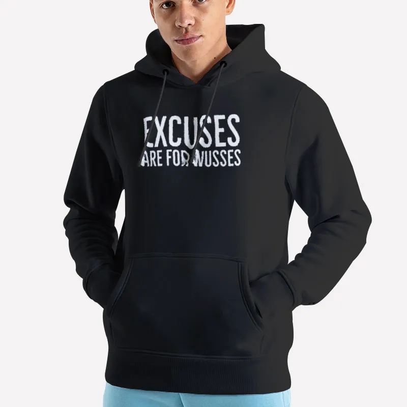 Unisex Hoodie Black 90s Vintage Excuses Are For Wusses Shirt