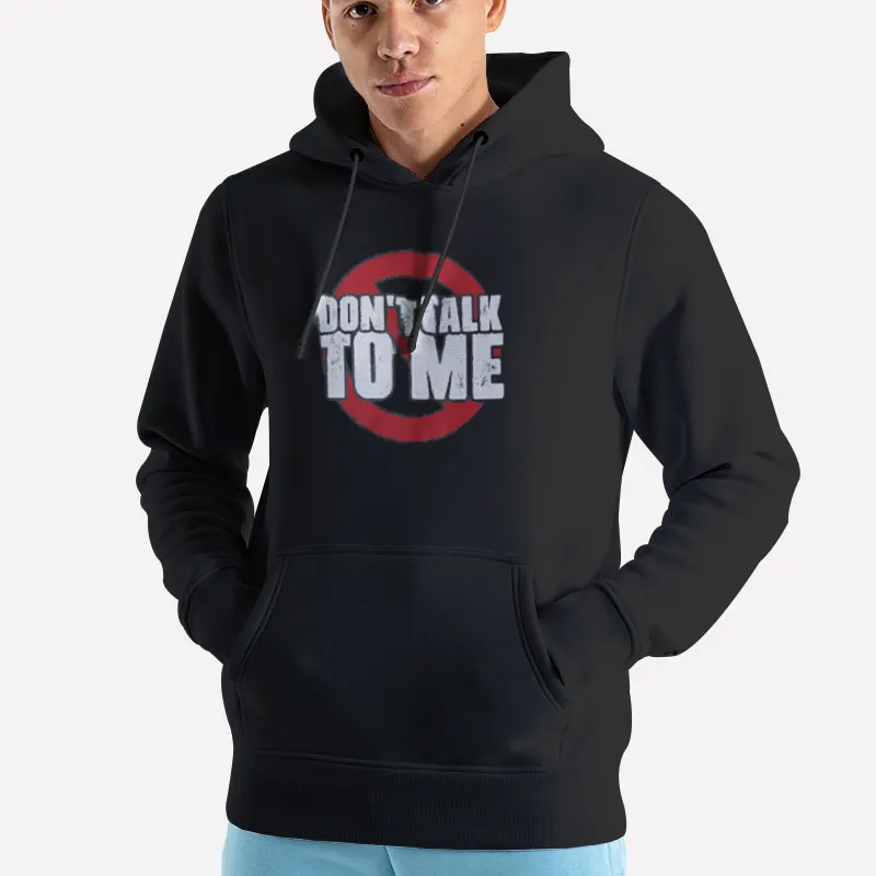 Unisex Hoodie Black Funny Dont Talk To Me Shirt