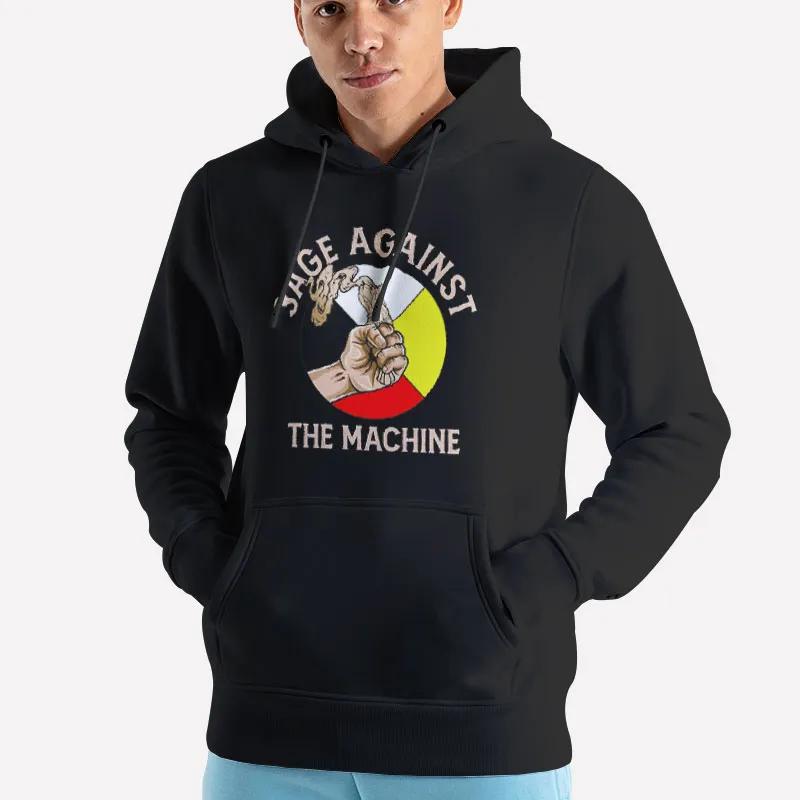 Unisex Hoodie Black Indigenous Pride Sage Against The Machine Shirt
