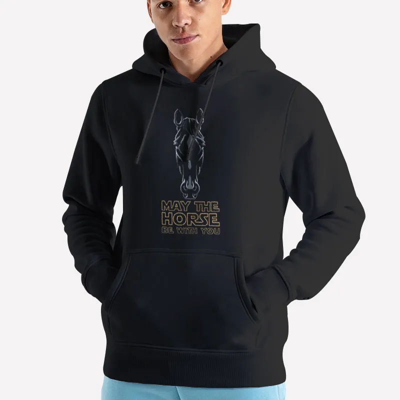 Unisex Hoodie Black May The Horse Be With You Star Wars Parody Shirt