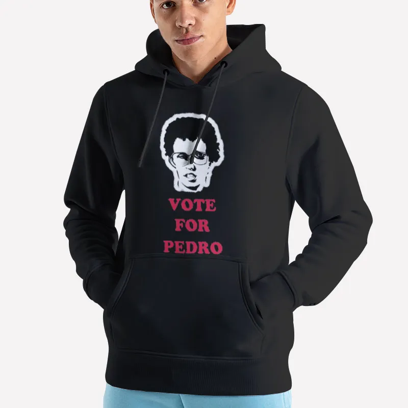 Unisex Hoodie Black Napoleon Dynamite Vote For Pedro Shirt
