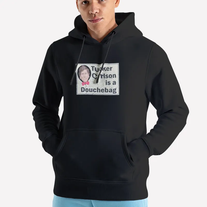 Unisex Hoodie Black Tucker Carlson Is A Douche 2024 President Elections Shirt