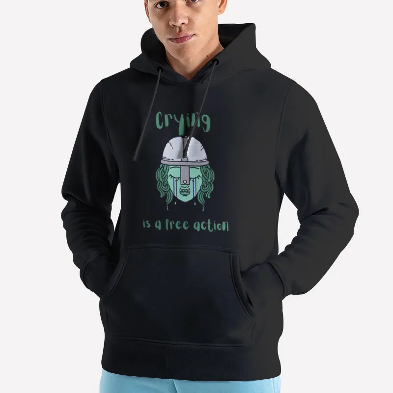 Unisex Hoodie Black Vintage Crying Is A Free Action Shirt