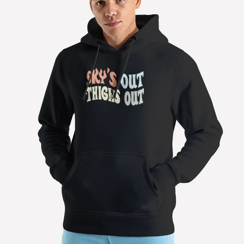 Unisex Hoodie Black Vintage Sky's Out Thighs Out Shirt