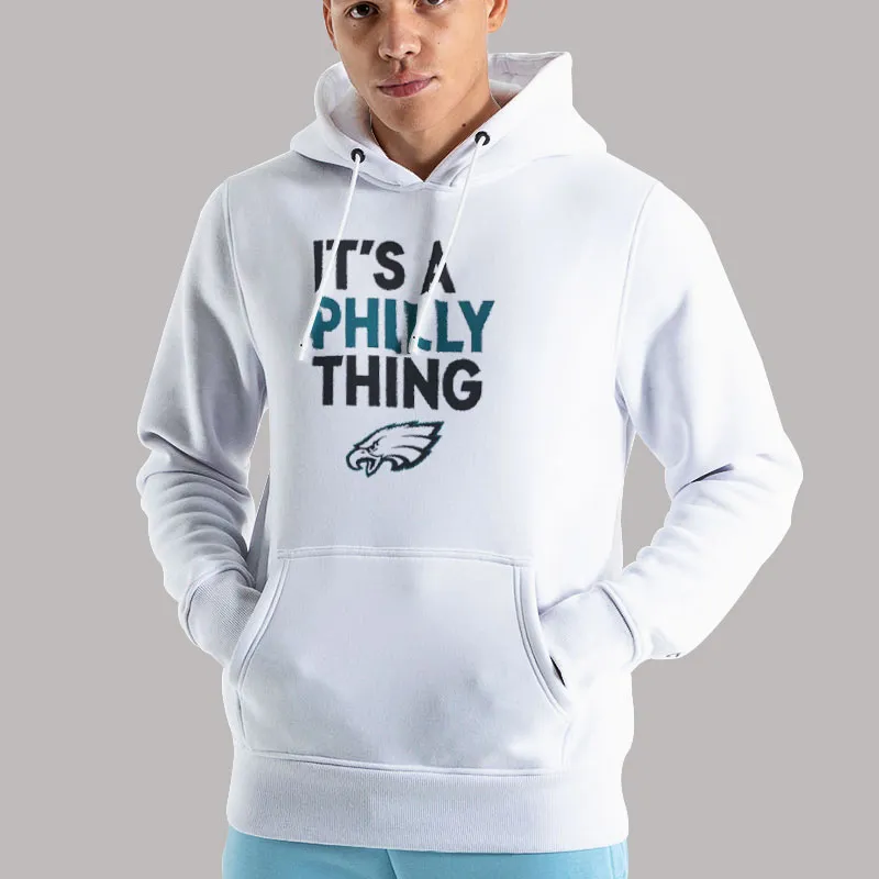 Unisex Hoodie White Philadelphia Eagles Logo It's A Philly Thing Sweatshirt