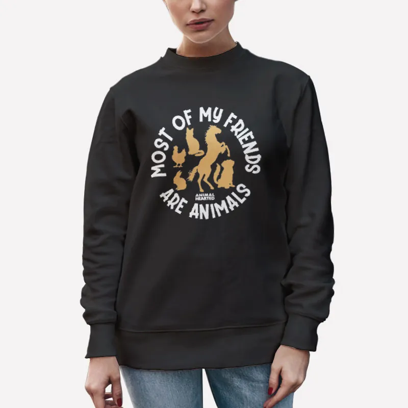 Unisex Sweatshirt Black Animal Lover All My Friends Are Animals Shirt