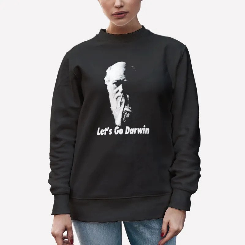 Unisex Sweatshirt Black Charles Darwin What Does Let's Go Darwin Mean Shirt