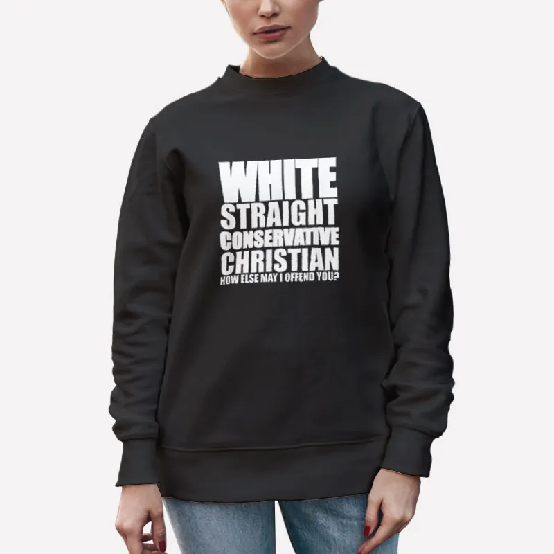 Unisex Sweatshirt Black Christian Offensive White Straight Conservative Shirt