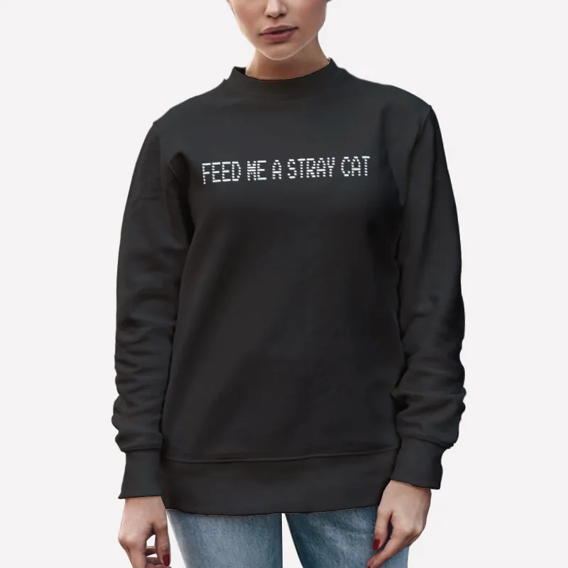 Unisex Sweatshirt Black Feed Me A Stray Cat American Psycho Shirt