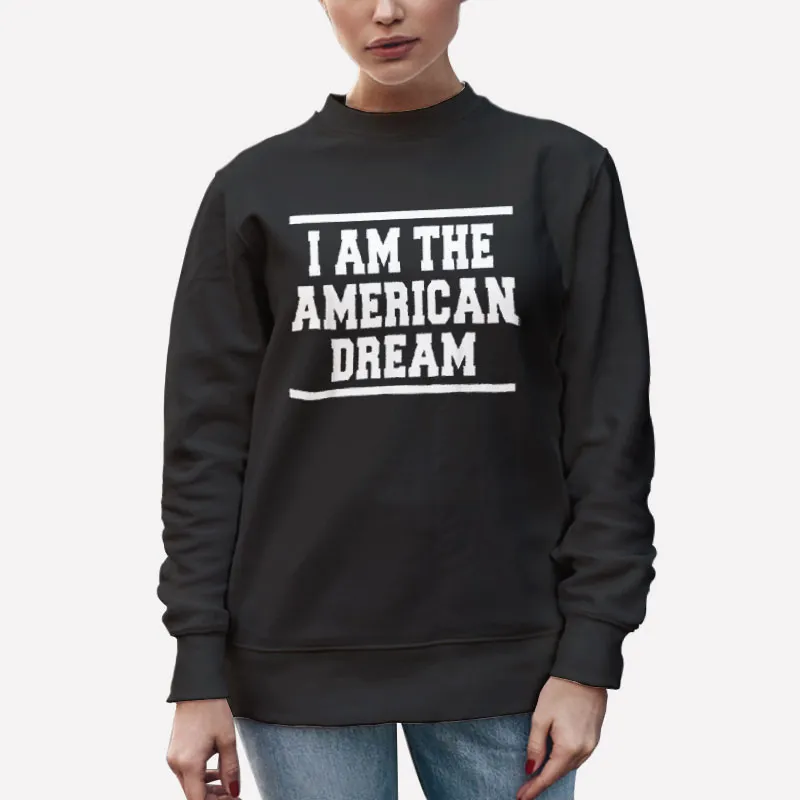 Unisex Sweatshirt Black Funny I Am The American Dream Shirt
