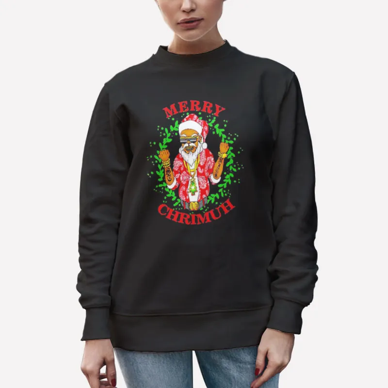 Unisex Sweatshirt Black Funny Merry Christmas Chrimuh Shirt