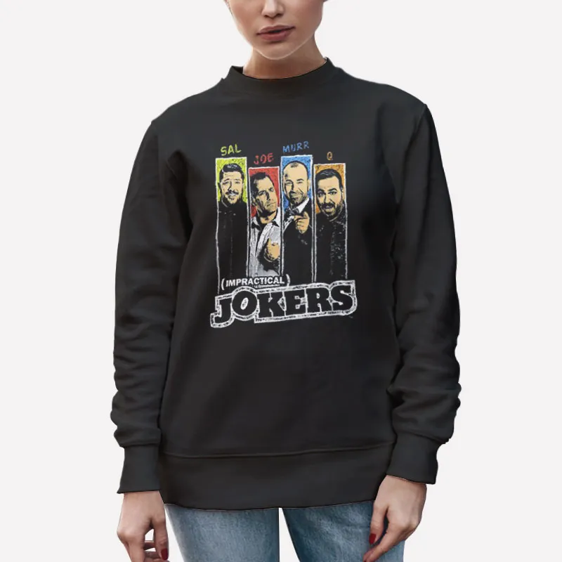 Unisex Sweatshirt Black Funny Sal Joe Murr Impractical Jokers Shirts