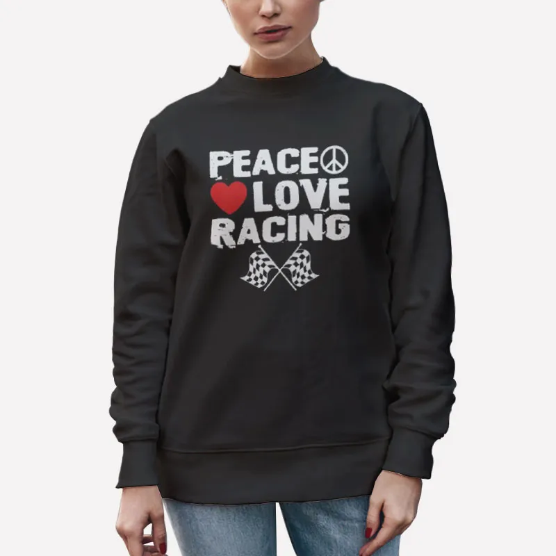 Unisex Sweatshirt Black Heart Race Car Peace Love Racing Shirts