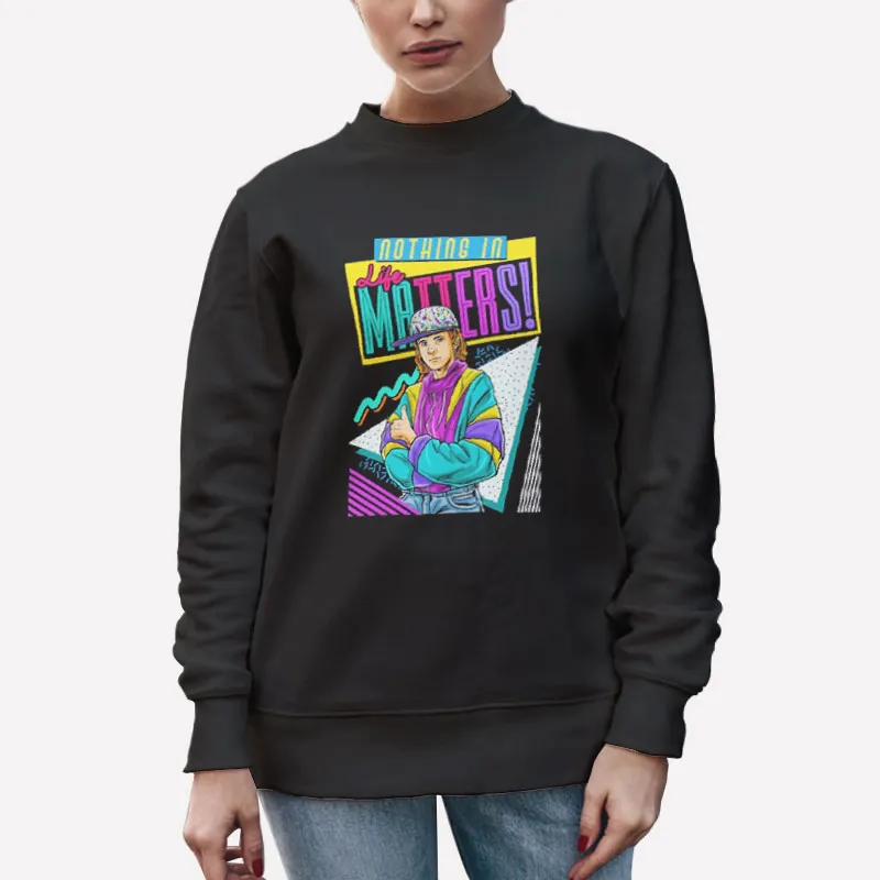Unisex Sweatshirt Black Ironic 90s Nothing In Life Matters Meme Shirt