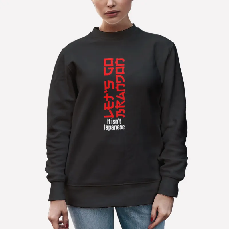 Unisex Sweatshirt Black Let's Go Brandon Japanese Shirt