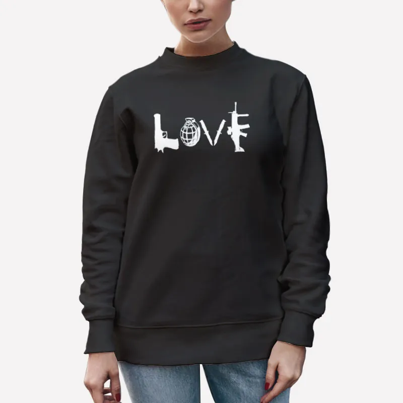 Unisex Sweatshirt Black Love Spelled With Weapons Guns Shirt
