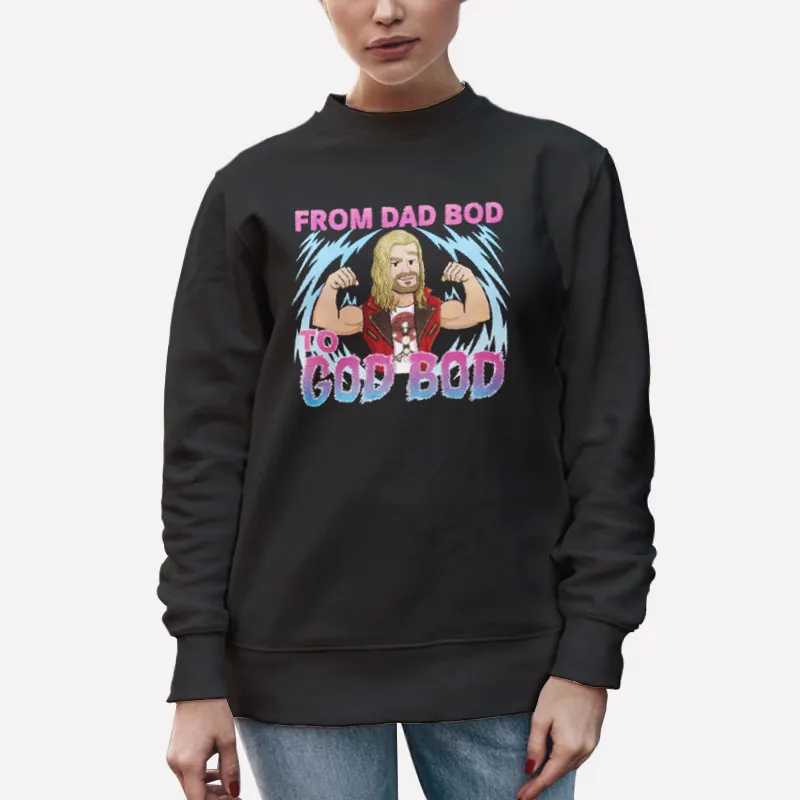 Unisex Sweatshirt Black Love And Thunder Dad Bod Thor Shirt