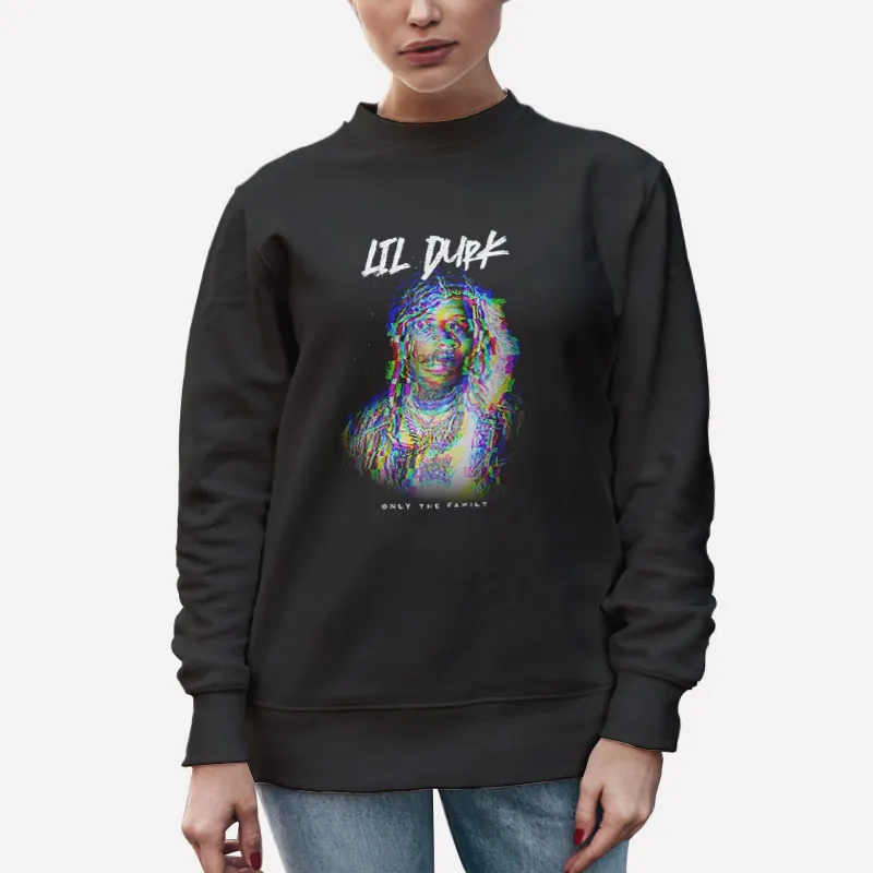 Unisex Sweatshirt Black Only The Family Lil Durk Shirt