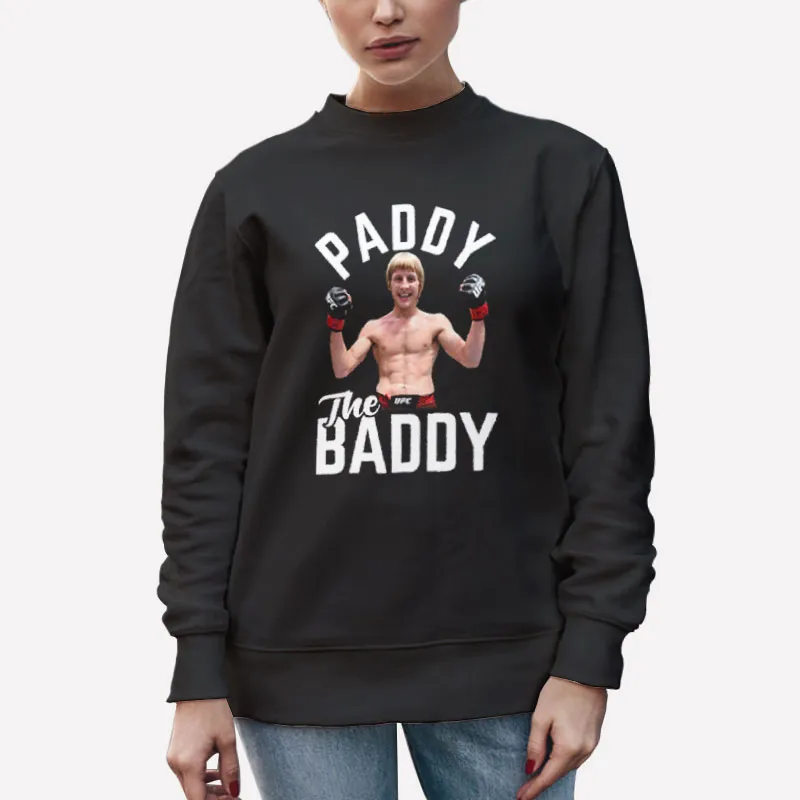 Unisex Sweatshirt Black Paddy Pimblett Paddy The Baddy Shirt