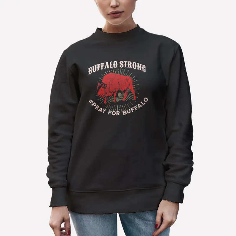Unisex Sweatshirt Black Pray For Buffalo Vintage Buffalo Strong Shirts