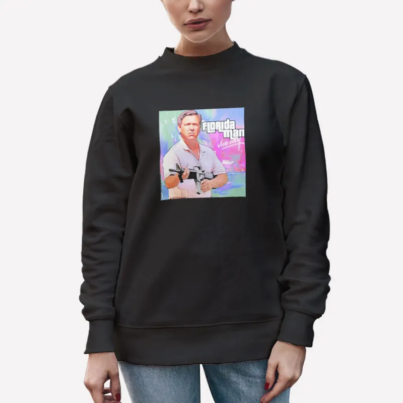 Unisex Sweatshirt Black Ron Desantis Vice City Florida Man Shirt