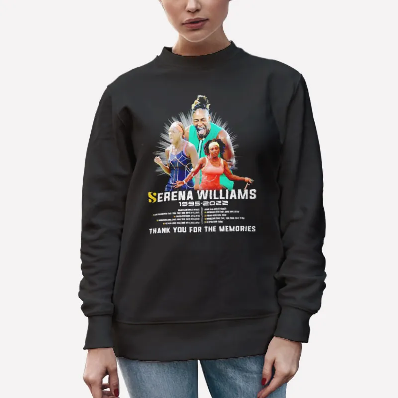 Unisex Sweatshirt Black Serena Williams 1995 2022 Thank You For The Memories Shirt